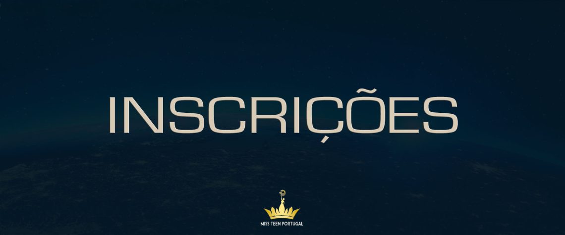 Inscrições Miss Teen Portugal Concurso Nacional de Beleza
